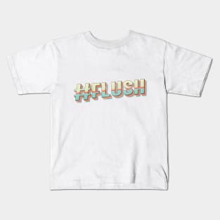 #FLUSH Kids T-Shirt